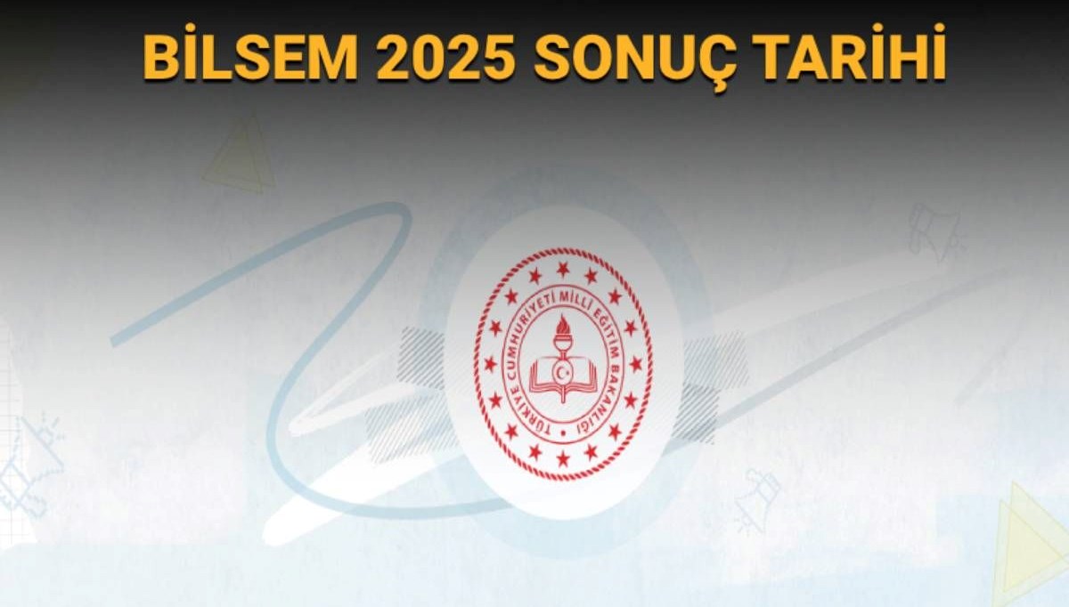 BİLSEM sonuçları ne vakit açıklanacak? 2025 BİLSEM sonuç takvimi 71 bilsem sonuclari ne vakit aciklanacak 2025 bilsem sonuc takvimi