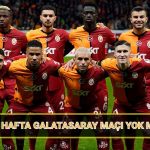 bu hafta galatasaray maci yok mu super lig 30 hafta fiksturu ve puan durumu FCpUKnDx