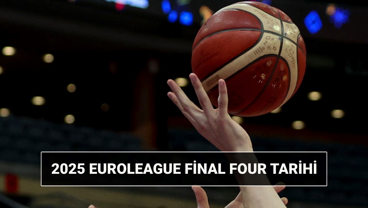 EuroLeague Final Four ne vakit? THY Avrupa Ligi 2025 3'üncülük ve final maçı tarihleri 71 euroleague final four ne vakit thy avrupa ligi 2025 3unculuk ve final maci tarihleri H1ad3nFS