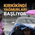 kirkikindi yagmurlari basliyor hafta sonu hava nasil olacak Idb1E1hF