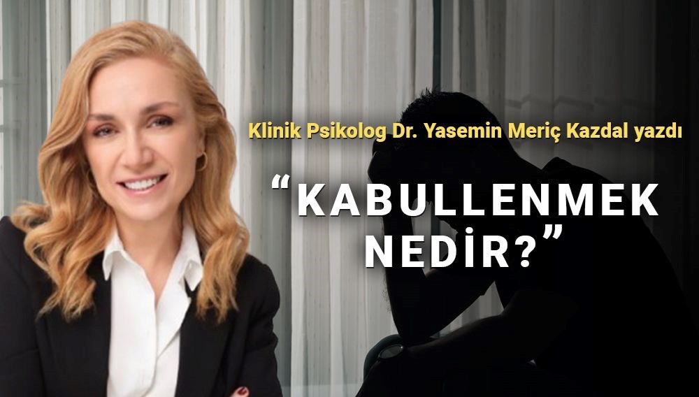 klinik psikolog acikladi kabullenmenin hafifleten gucu CfmRV3vA