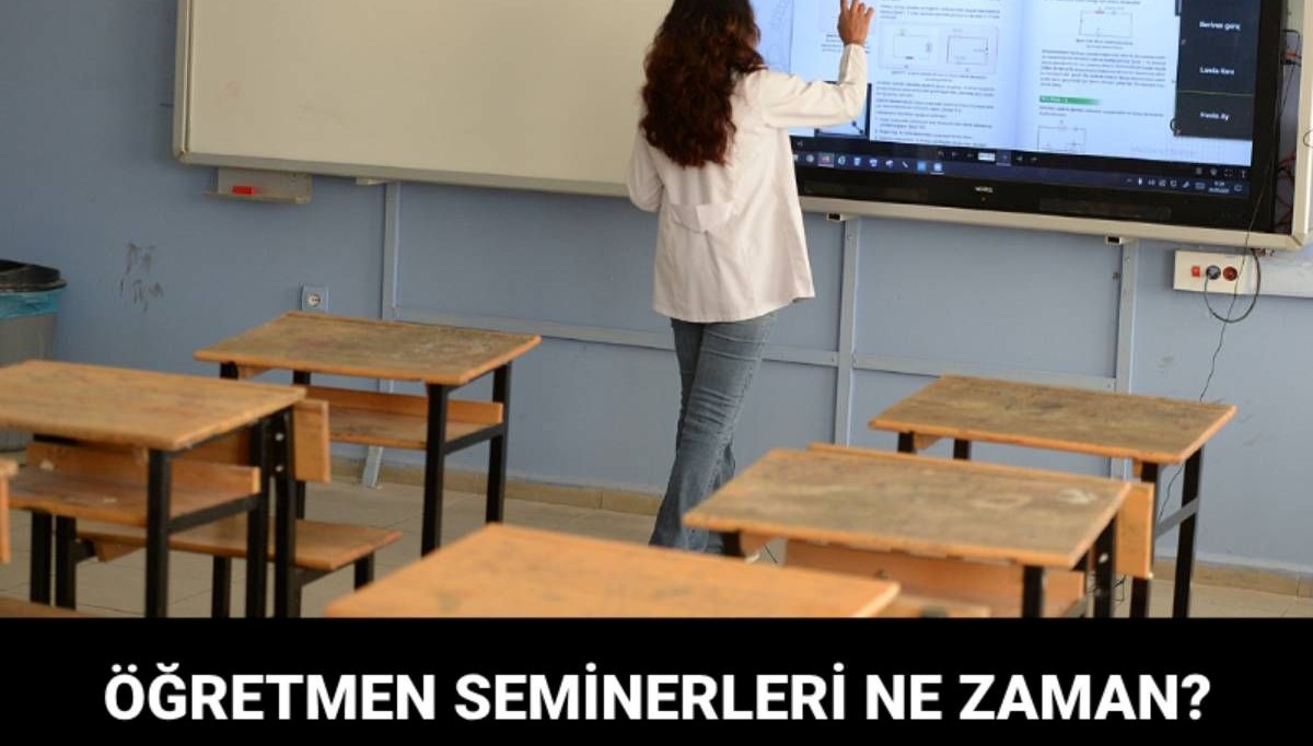 ogretmen seminerleri ne zaman yapilacak yeni tarihler duyuruldu mu L3k5JYus