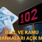 ozel ve kamu bankalari bugun acik mi 3 nisan persembe bankalar kapali mi calisiyor vDyy2xBH