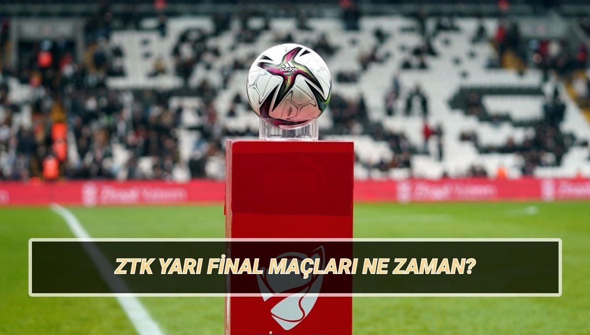 Türkiye Kupası yarı final maçları tek maç mı, nerede oynanacak? ZTK yarı final ve final maçları ne vakit, saat kaçta? 71 turkiye kupasi yari final maclari tek mac mi nerede oynanacak ztk yari final ve hre9COV6