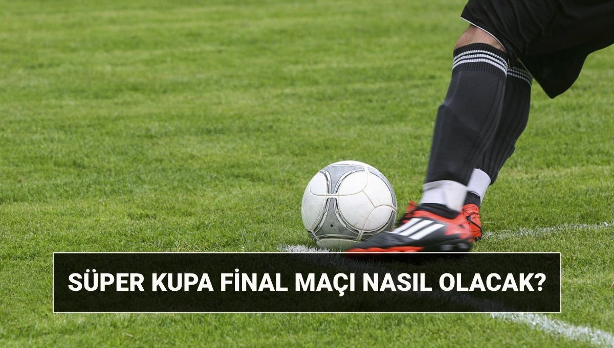 ustun kupa finali nasil olacak tff 2025 muhtesem kupa 4lu final mi BmCUJfG5