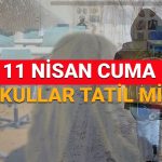 yarin okullar tatil mi ankarada okullar tatil mi 11 nisan kar tatili olan vilayetler rslbKNML