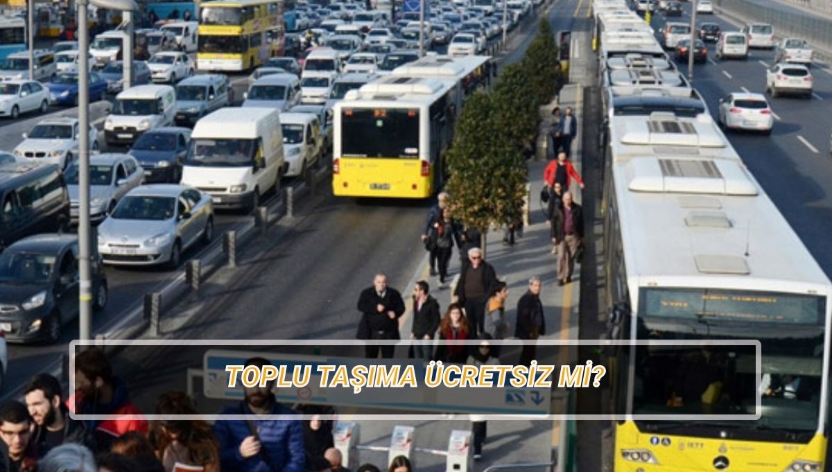 Yarın toplu taşıma fiyatsız mi? 20 Nisan Pazar günü otobüs, metro, tramvay, vapur ücretsiz mı? 71 yarin toplu tasima fiyatsiz mi 20 nisan pazar gunu otobus metro tramvay vapur ucretsiz LTFLu46a