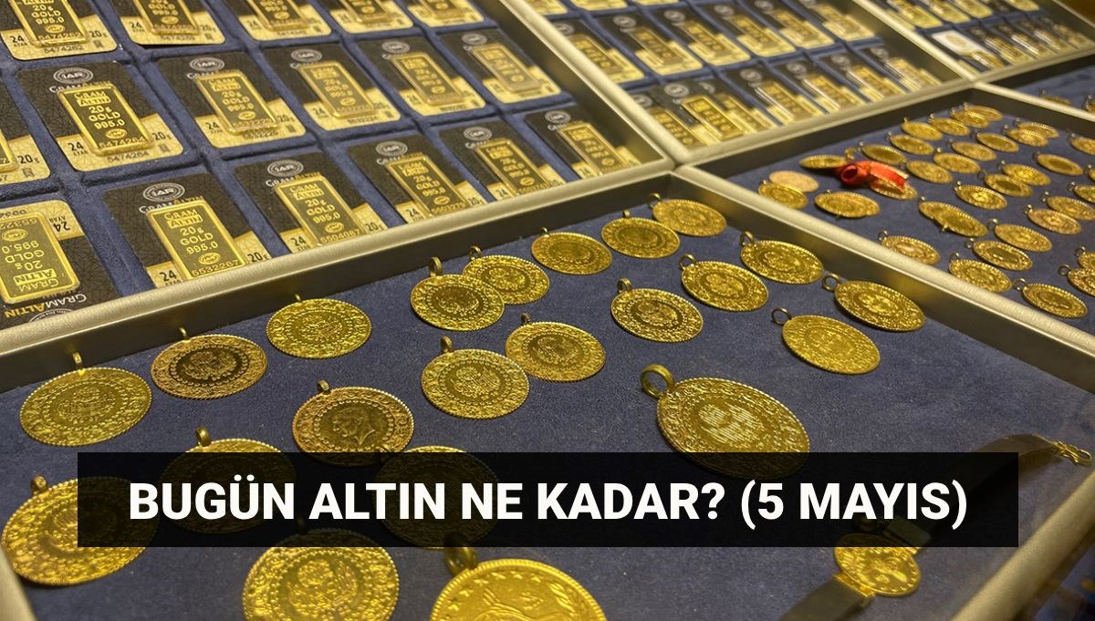 bugun altin ne kadar oldu 5 mayis gram altin ve ceyrek altin fiyati canli TlnbA9j2