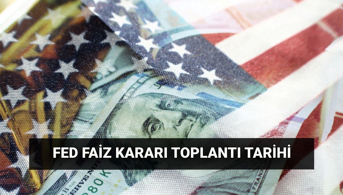 fed faiz karari toplantisi ne vakit 2025 abd merkez bankasi toplanti takvimi fed faiz LsUSluif