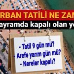 kurban tatili ne vakit basliyor arefe gunu hangi gun kurban bayrami tatili uzatildi mi JkB33Ss8