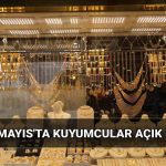 kuyumcular 19 mayista acik mi pazartesi yarin kuyumcular calisiyor mu kapali mi AcR438Au