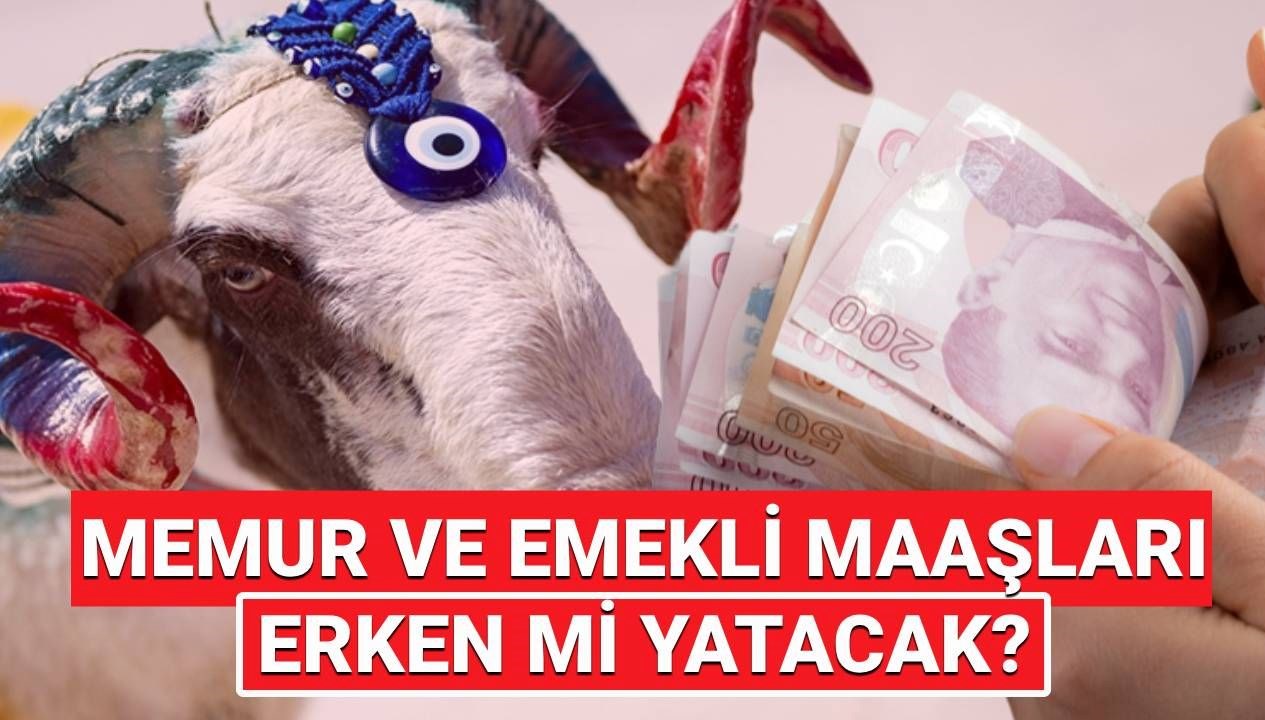 memur ve emekli maaslari bayramdan evvel yatacak mi haziran 2025 maas odemeleri one mi PQP37Jh1