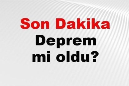 son dakika zelzele mi oldu az evvel zelzele nerede oldu istanbul ankara izmir ve sEYRTRg1