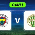 canli anlatim fenerbahce ferencvaros maci qn1AEpWH
